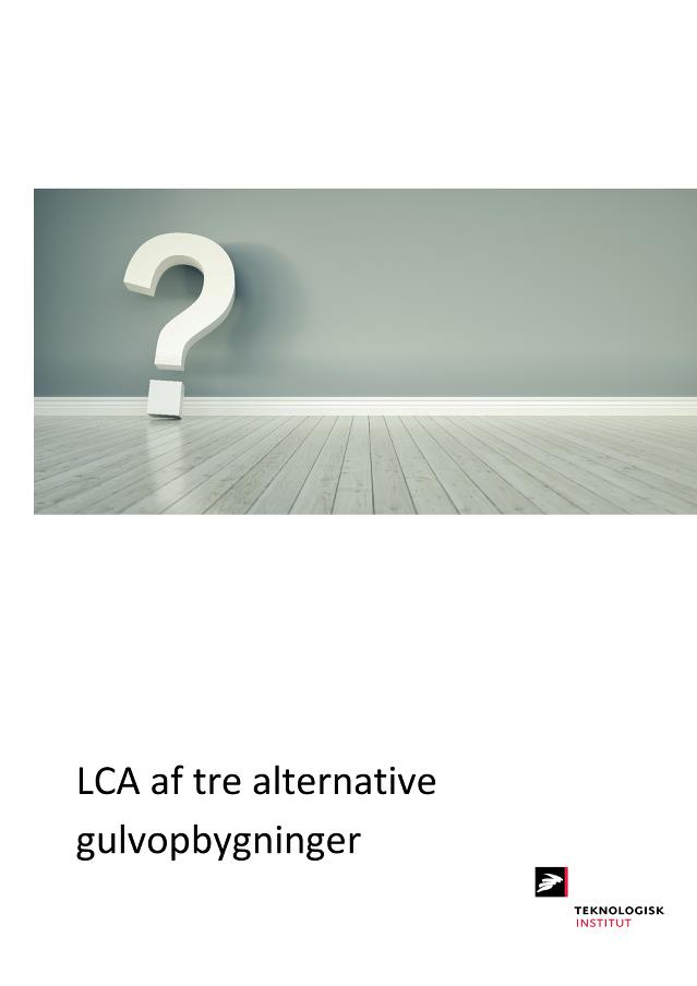 LCA af tre alternative gulvopbygninger